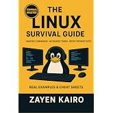 Linux for Beginners: The Complete Survival Guide to Commands, Terminal, and System Administration