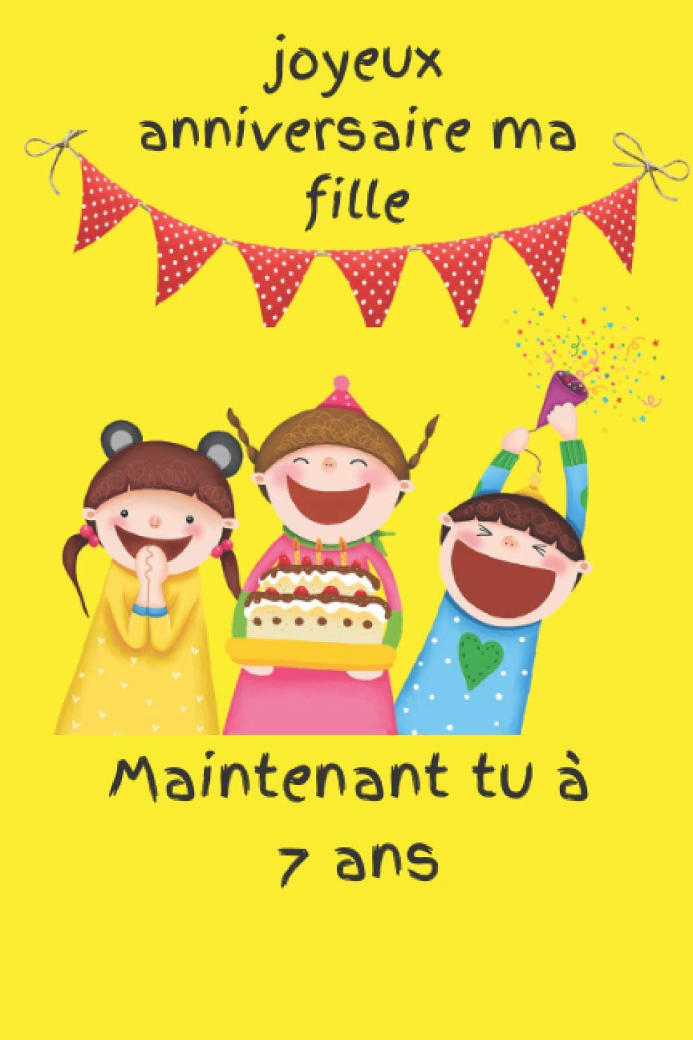 Joyeux Anniversaire Ma Fille Carnet 1 Pages 6 X9 15 24 X 22 86 Cm 1 Pages 60 Pages Lignes D Ecriture 60 Pages De Dessin Couverture Pour Votre Petite Fille Copine Proche Amazon Co Uk Man Prof Books