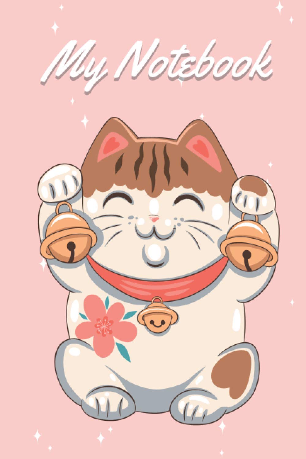 Cute Maneki-Neko ( Japanease Lucky Cat or Fortune Cat ) Notebook : Bring Good Luck and Creative Idea 6" x 9" 120 Pages (Maneki Neko NoteBook)
