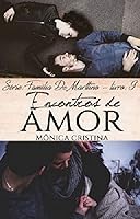 Encontros de amor (Família De Marttino Livro 9)