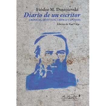 Diario de un escritor: Crónicas, artículos, crítica y apuntes (Voces / Ensayo) Diario de un escritor: Crónicas, artículos, crítica y apuntes (Voces / Ensayo)