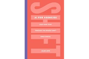 Shift - AI for Agencies: Lead your team through the biggest shift since digital