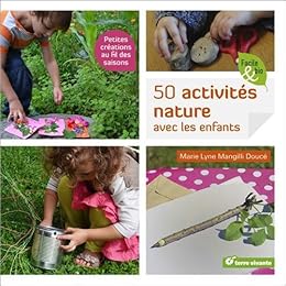 50 activités nature avec les enfants