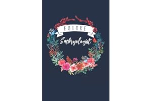 Future Embryologist: Embryology Student Journal Notebook (6 x 9) Blank Lined Notepad for Students (120 Pages) Graduation Gift