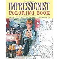 Impressionist Coloring Book: Classic Pictures from a Golden Age of Painting (Chartwell Coloring Books)