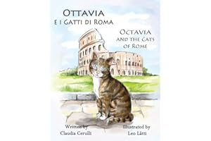 Ottavia e i Gatti di Roma - Octavia and the Cats of Rome: A bilingual picture book in Italian and English (Italian Edition)