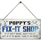 Vintage Style Sign, Poppy's Fix-It Shop If It Ain't Broke, Don't Fix It. But If It Is Broke, Take It To Poppy! Hanging Wood Sign Home Decorative, Printed Wood Wall Art Sign, Gift for Grandpa 12x6 in