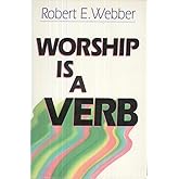 Worship Is a Verb