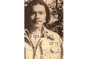 of Tipi Eyes, 1975: a story of Annie Mae & John Graham
