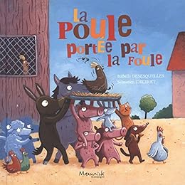 La  poule portée par la foule