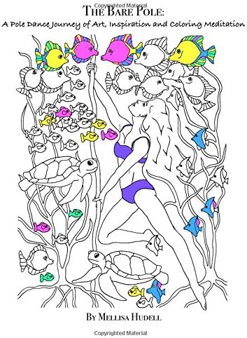 The Bare Pole: A Pole Dance Journey of Art, Inspiration and Coloring Meditation