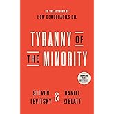 Tyranny of the Minority: Why American Democracy Reached the Breaking Point