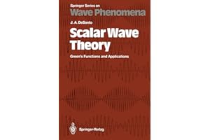 Scalar Wave Theory: Green's Functions and Applications (Volume 12)