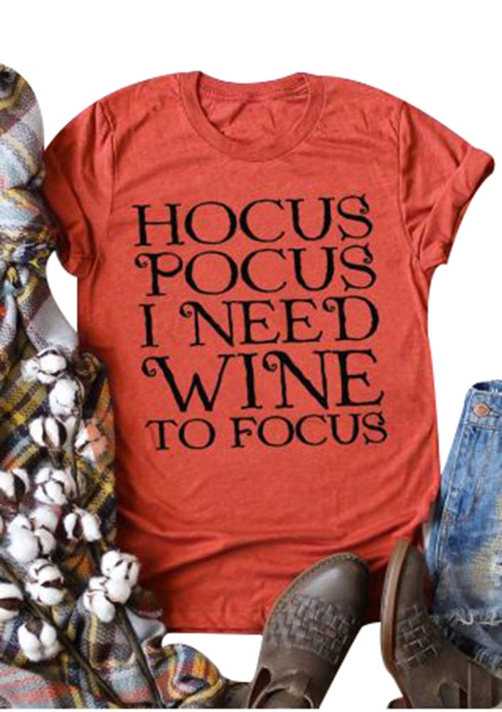  Hocus Pocus I Need Wine To Focus Shirt Short Sleeve O Neck Casual Tee Tops S Brick Red
