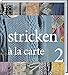 Stricken à la Carte 2 by Marianne Isager