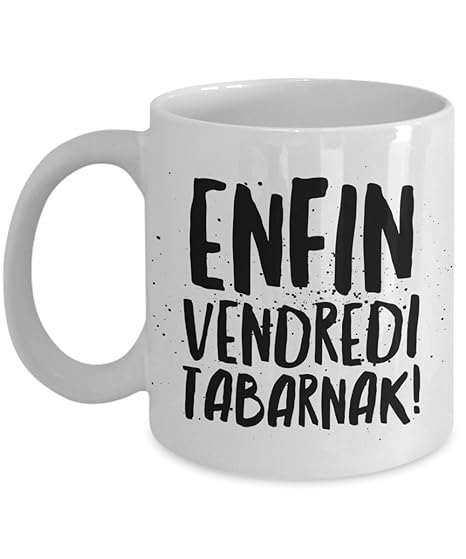 Amazoncom Enfin Vendredi Tabarnak Tasse à Café Drôle