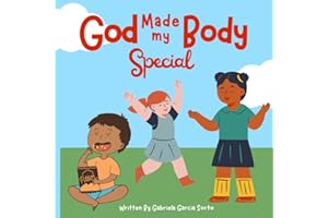 God Made My Body Special: Consent, Boundaries, and Bodily Autonomy Christian Book for Children