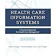 Health Care Information Systems: A Practical Approach for Health Care Management, 4th Edition, Paperback