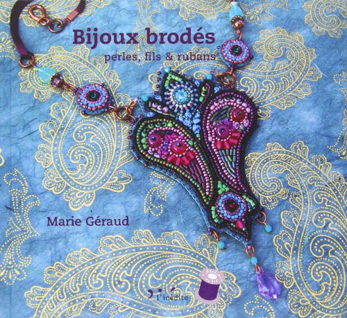 bijoux brodés : perles, fils & rubans by (Hardcover)