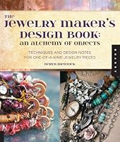 The Jewelry Maker's Design Book: An Alchemy of Objects