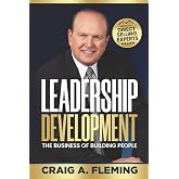 Leadership Development: The Business Of Building People