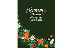Garden Planner & Journal: Gifts for Lovers of Gardening to make a 1 year Diary starting any time (A soft covered large notebo