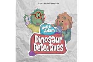 Hup & Adam Dinosaur Detectives: Join Hup & Adam on their toughest case yet!