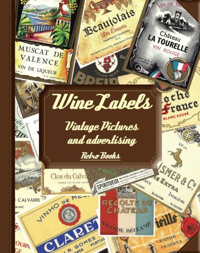 Livro Wine Labels. Vintage Pictures and Advertising