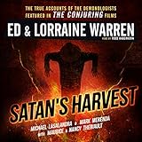 Satan's Harvest: Ed & Lorraine Warren, Book 6