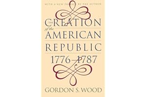 The Creation of the American Republic, 1776-1787