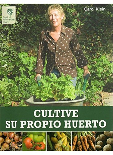 CULTIVE SU PROPIO HUERTO GUÍAS DEL NATURALISTA-HORTICULTURA ...