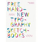 Free Hand: New Typography Sketchbooks