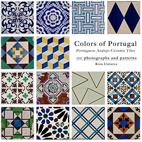 CREATESPACE Colors of Portugal: 110 Portuguese Azulejo Ceramic Tiles