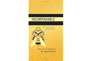 The Incomparable Honeybee and the Economics of Pollination: Revised & Updated