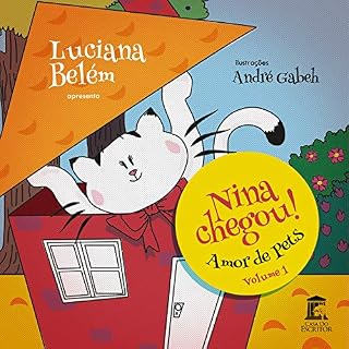 Livro Nina Chegou: Amor de Pets - Volume 1