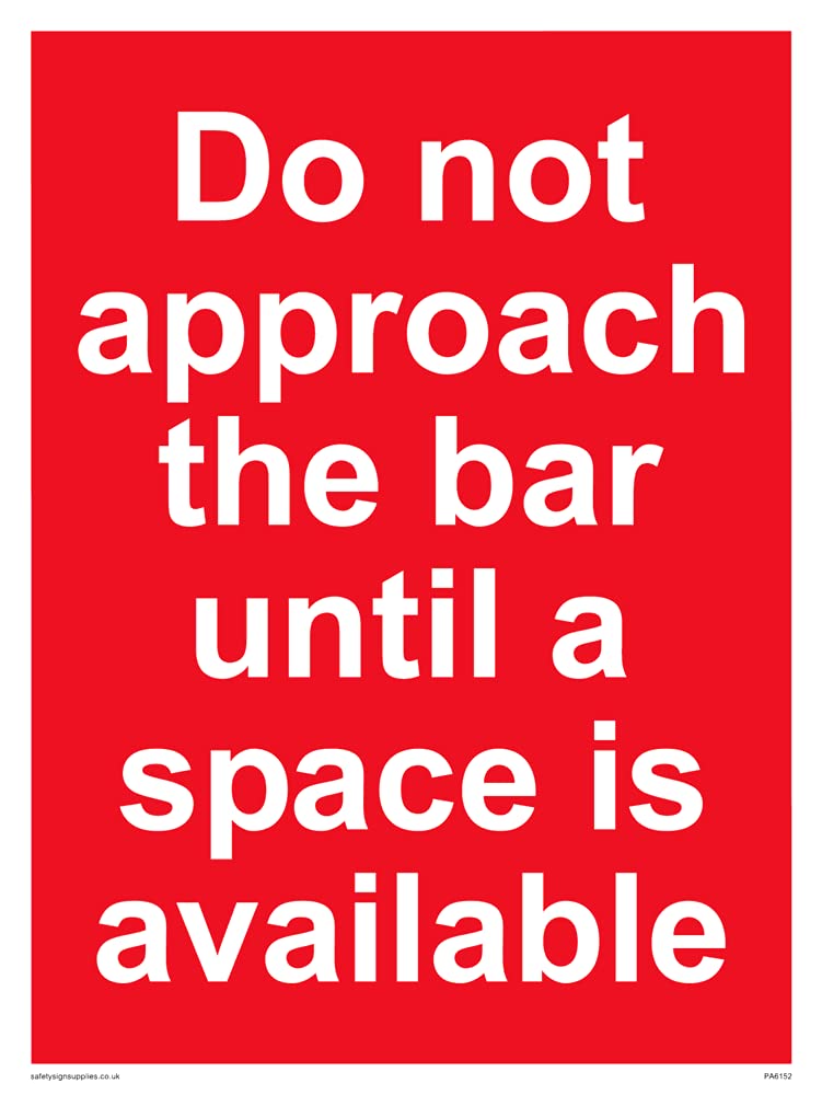 Pack of five - Do not approach the bar until a space is available Sign - 150x200mm - A5P