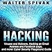 Hacking: Viruses and Malware, Hacking an Email Address and Facebook page, and More by 