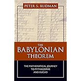 The Babylonian Theorem: The Mathematical Journey to Pythagoras and Euclid