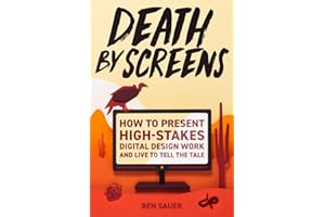 Death by Screens: how to present high-stakes digital-design work and live to tell the tale