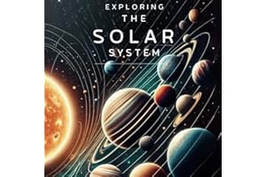 Exploring the Solar System: A Kid's Planetary Adventure.: Ideal for young explorers and budding astronomers, this book is a gateway to a universe of knowledge and imagination,