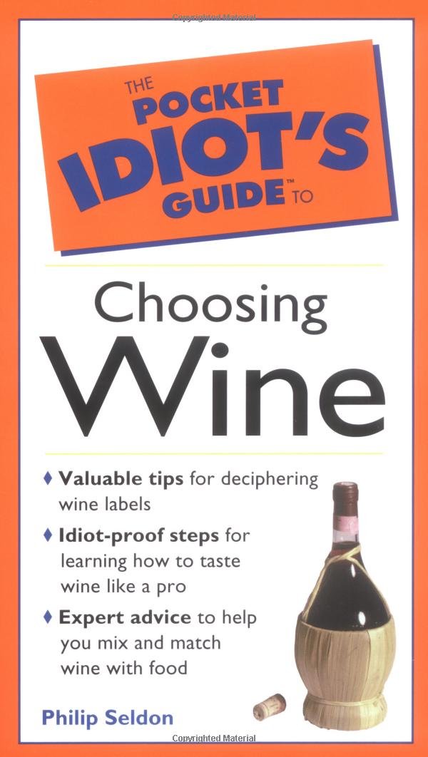 Pocket Idiots Guide To Choosing Wine The Pocket Idiots - 