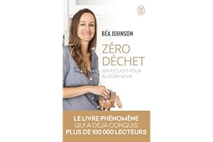 Zéro déchet: 100 astuces pour alléger sa vie
