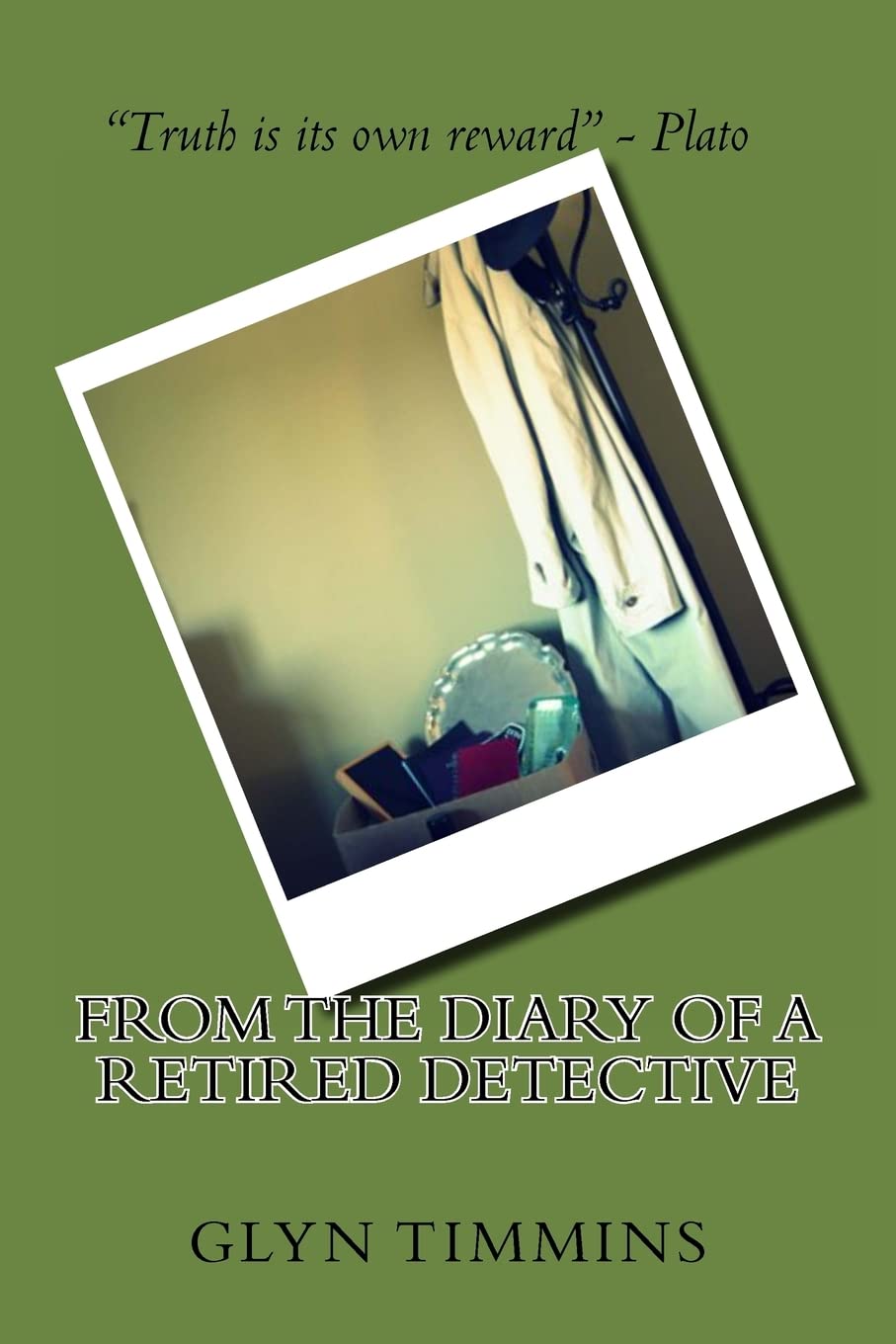 From The Diary of a Retired Detective