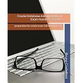 Oracle Database Administration II Exam Number: 1Z0-083: preparation for oracle exam 1z0-083 OCP 19c