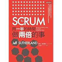 SCRUM: 用一半的時間做兩倍的事 (Traditional Chinese Edition) book cover SCRUM: 用一半的時間做兩倍的事 (Traditional Chinese Edition) book cover