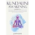 Kundalini Awakening: 3 Books in 1: A Beginner’s Guide to Elevating Consciousness & Developing Psychic Intuition-Activate Your 3rd Eye Chakra & Transcend (Psychic Spirituality)