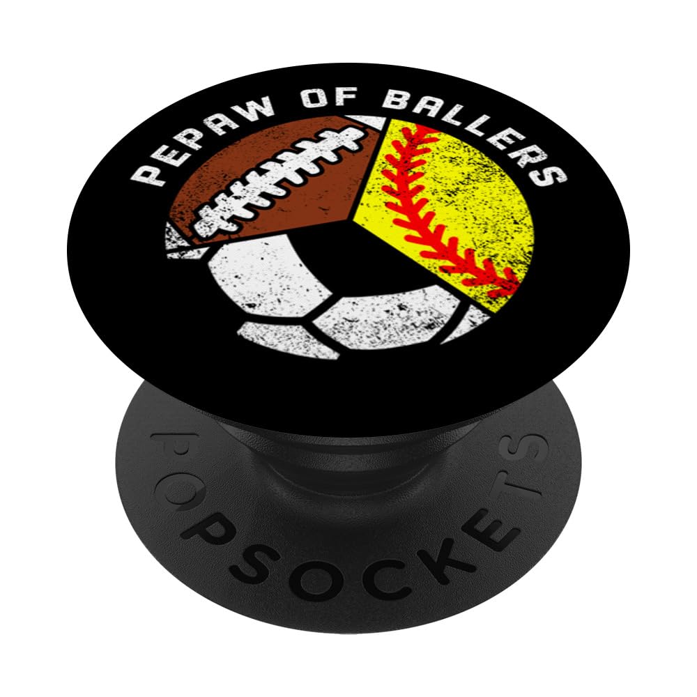 Pepaw Of Ballers Funny Softball Soccer Football Pepaw PopSockets Swappable PopGrip