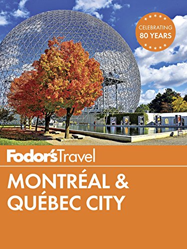 Download Fodor's Montreal & Quebec City (Full-color Travel Guide)