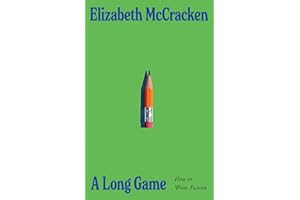 A Long Game: How to Write Fiction