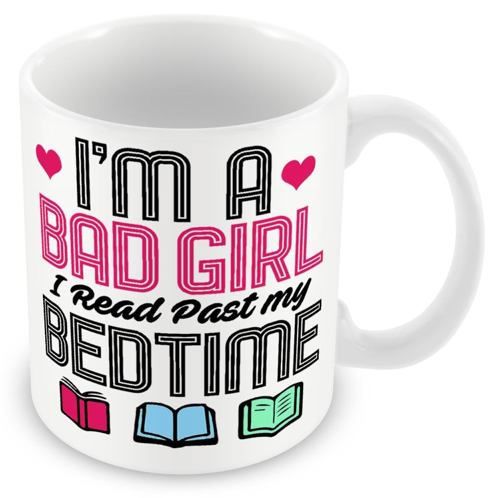 MUGGZ Gift for Book/Reading Enthusiasts - I'm A Naughty Girl I Read Past My Bedtime